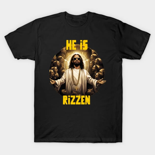 He is rizzen T-Shirt by Popstarbowser